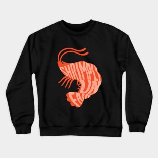 Shrimply Unfair Crewneck Sweatshirt